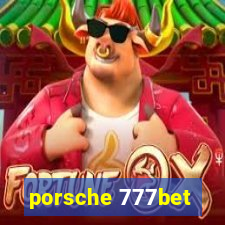 porsche 777bet