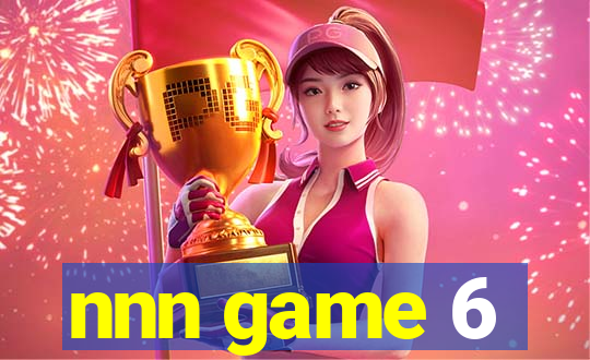 nnn game 6