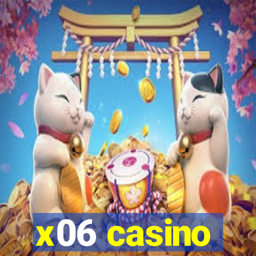 x06 casino