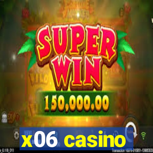 x06 casino