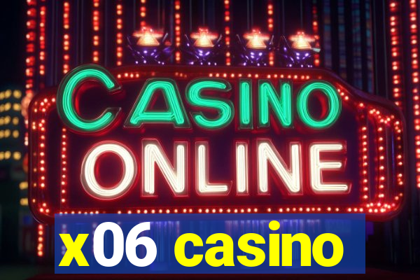 x06 casino