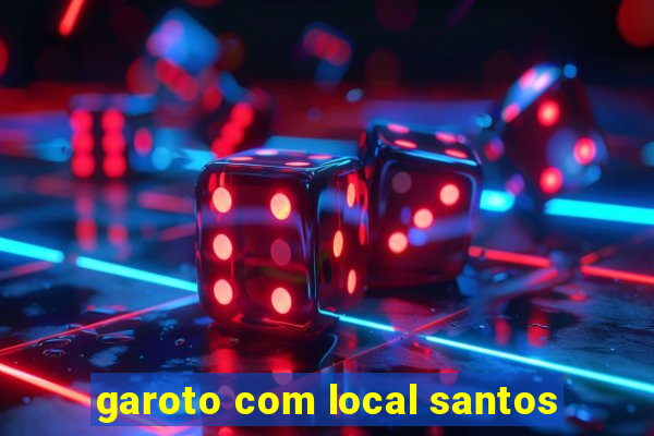 garoto com local santos