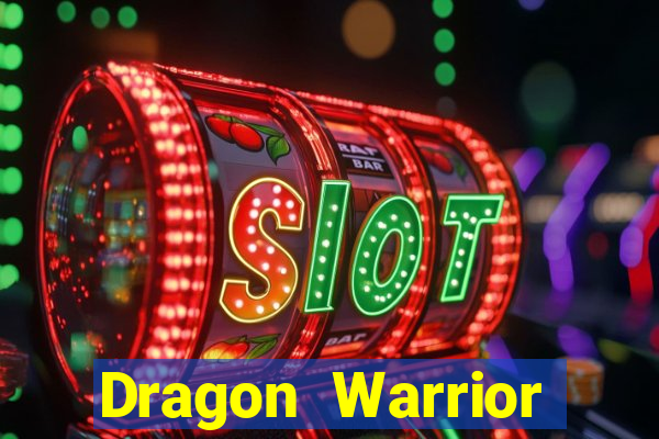 Dragon Warrior legend champion dinheiro infinito 2024