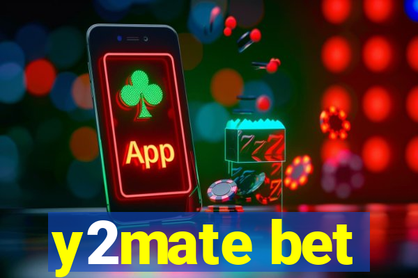 y2mate bet