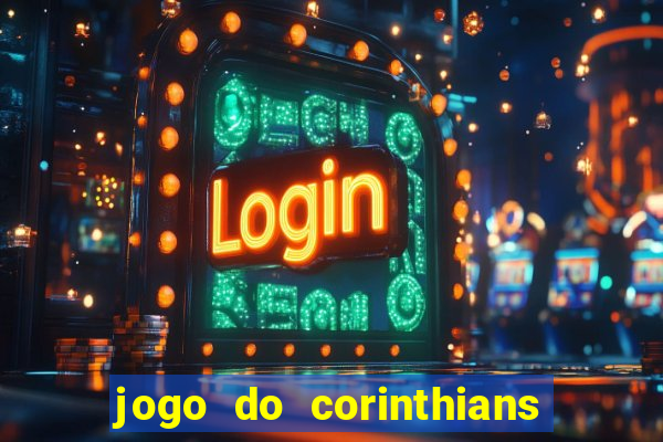 jogo do corinthians multi canais