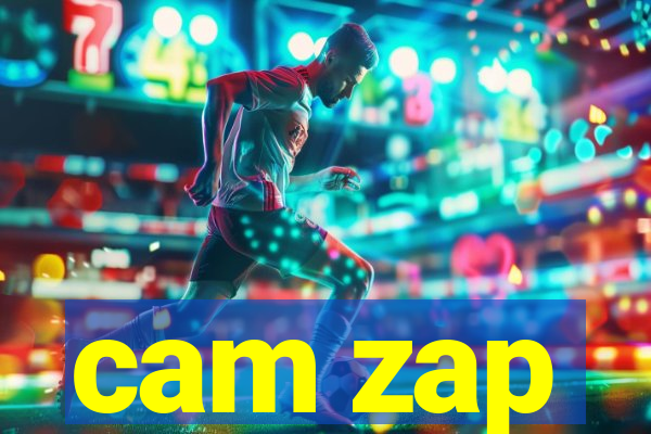 cam zap