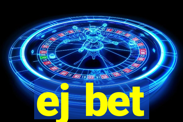 ej bet