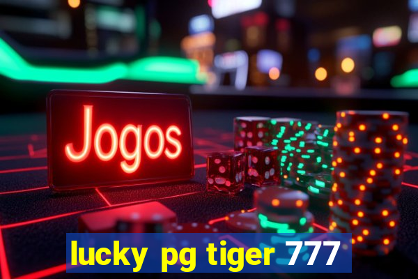lucky pg tiger 777