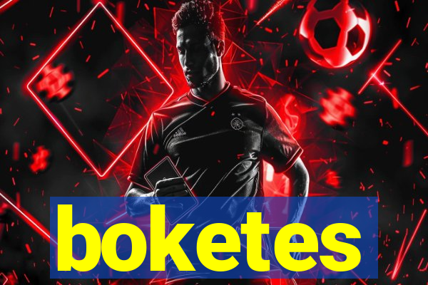 boketes