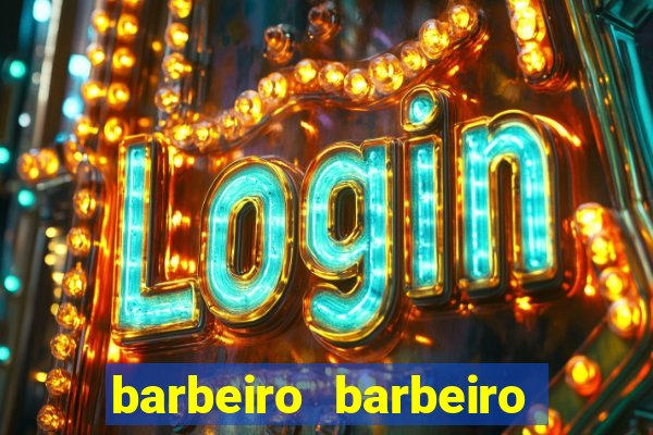barbeiro barbeiro barbeiro bicho significado espiritual