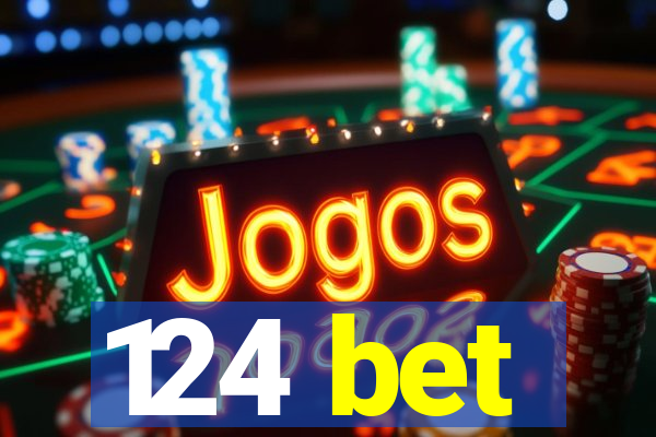124 bet