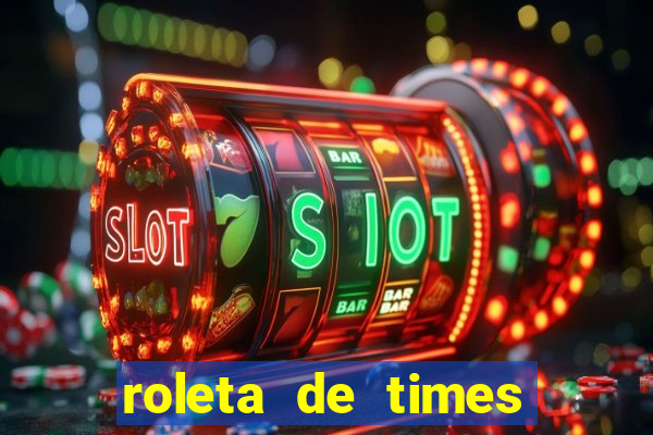 roleta de times champions league