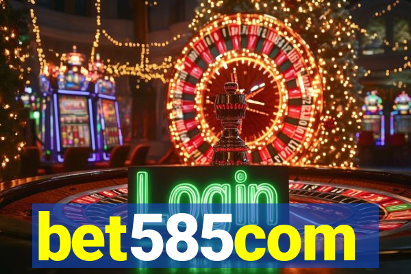 bet585com