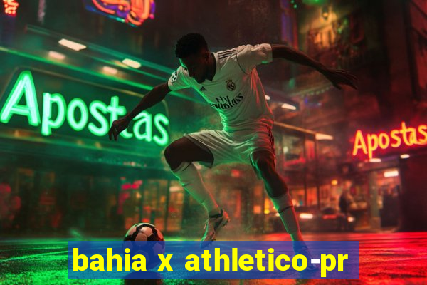 bahia x athletico-pr