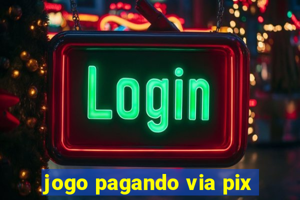 jogo pagando via pix