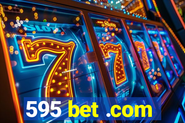 595 bet .com