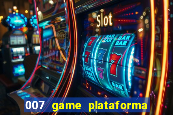 007 game plataforma de jogos
