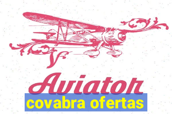 covabra ofertas