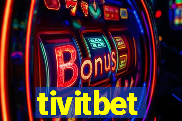 tivitbet