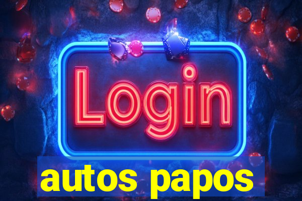 autos papos