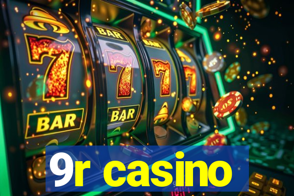 9r casino