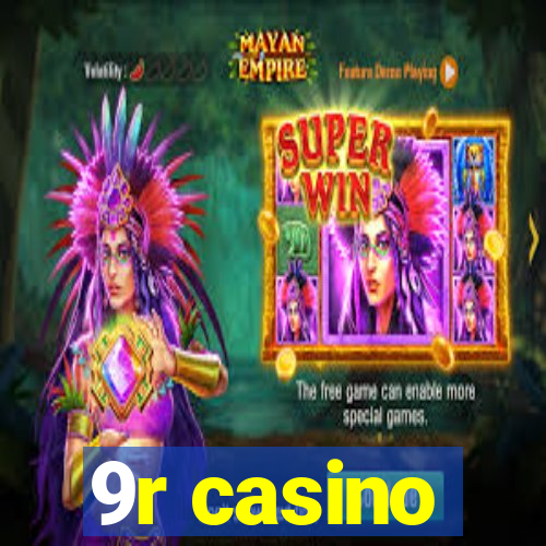 9r casino