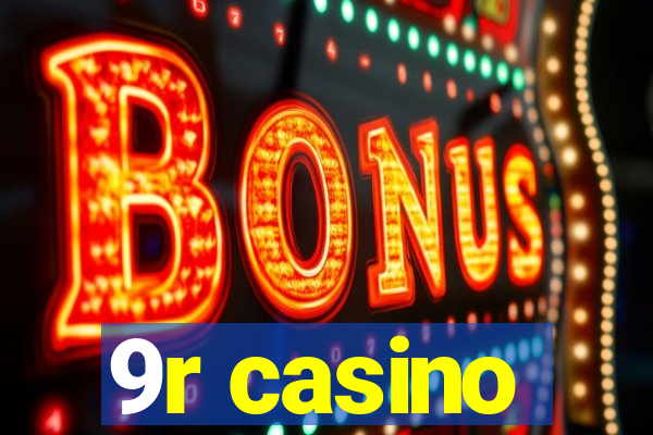 9r casino
