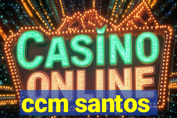 ccm santos