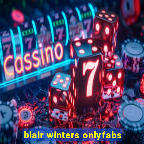 blair winters onlyfabs