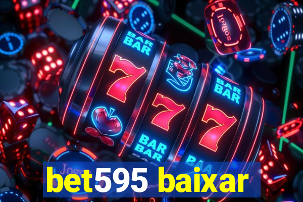 bet595 baixar