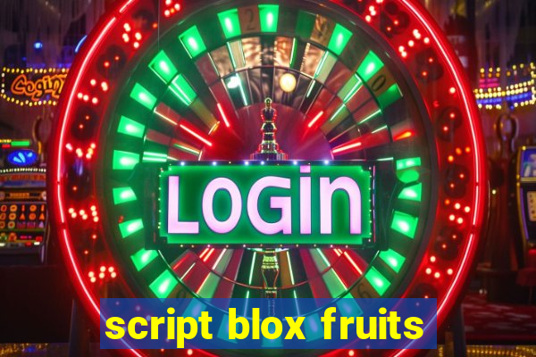 script blox fruits