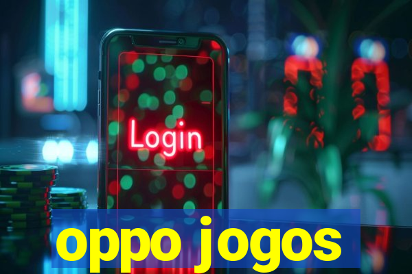 oppo jogos