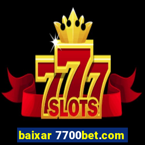 baixar 7700bet.com
