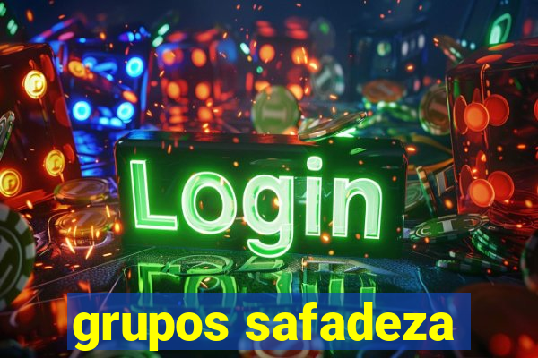 grupos safadeza
