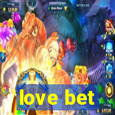 love bet