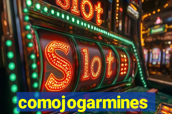 comojogarmines