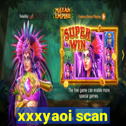xxxyaoi scan