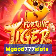 Mgood777slots