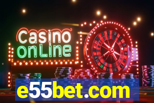 e55bet.com
