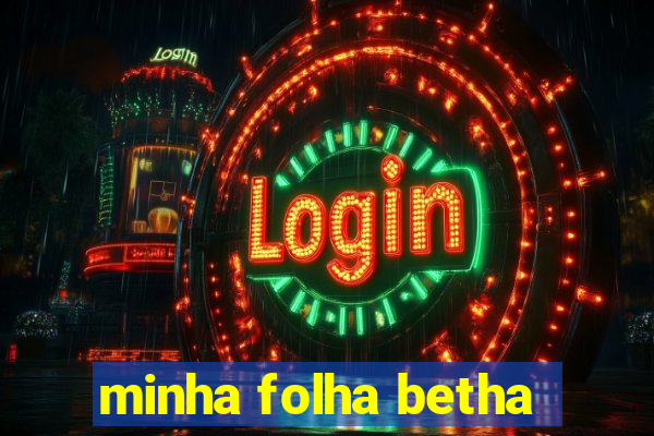 minha folha betha
