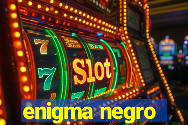enigma negro