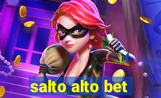 salto alto bet