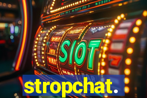 stropchat.