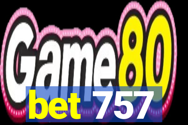 bet 757