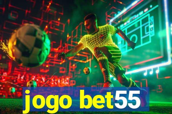 jogo bet55