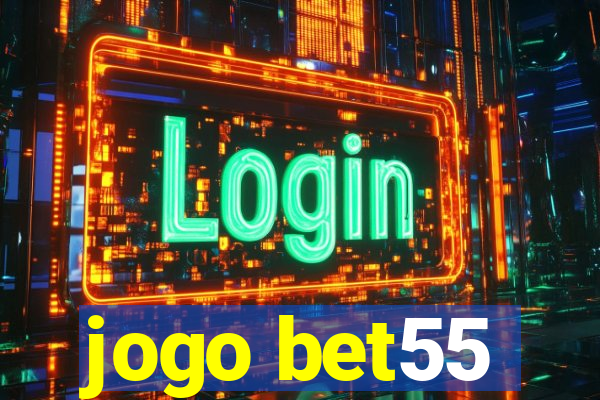 jogo bet55