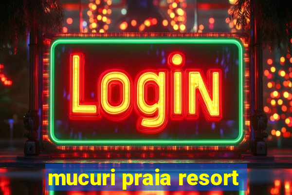 mucuri praia resort