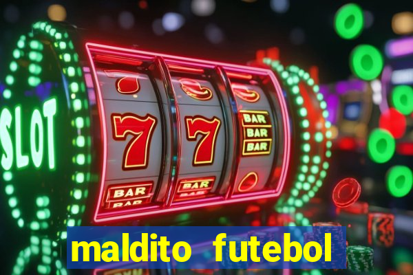 maldito futebol clube dublado download