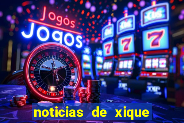 noticias de xique xique ba