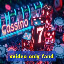 xvideo only fand